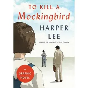 To k*ll a Mockingbird: A Graphic Novel -- Harper Lee - Hardcover