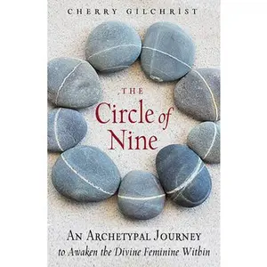 USED-The Circle of Nine: An Archetypal Journey to Awaken the Divine Feminine Within by Gilchrist, Cherry (Paperback)