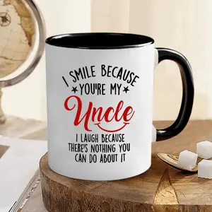 1 piece, 3A grade, I SMILE BECAUSE YOU'RE MY UNCLE I LAUGH BECAUSE THERE'S NOTHING YOU CAN DO ABOUT IT, funny humorous coffee mug, 11oz ceramic mug, ideal coffee drinkware, perfect gift for birthday/ house living/ wedding tea cup to uncle