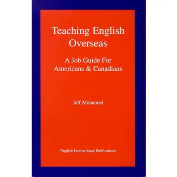 USED-Teaching English Overseas: A Job Guide for Americans and Canadians by Jeff Mohamed (Paperback)