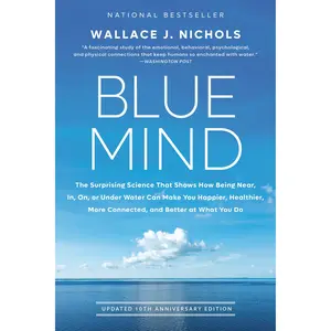 Blue Mind by Wallace J. Nichols, Céline Cousteau [Paperback Book]