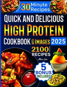 Quick and Delicious High Protein Recipes Cookbook with Images