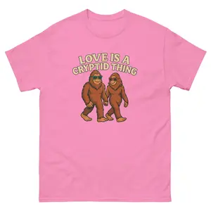 Love Is a Cryptid Thing – Funny Bigfoot Couple T-Shirt Unisex classic tee