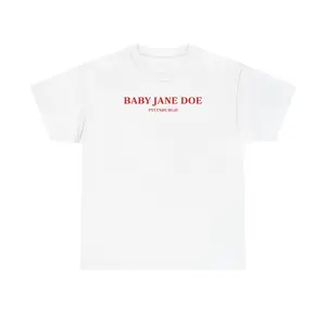 BABY JANE DOE PITTSBURGH Unisex Heavy Cotton Tee -  funny shirt - Pittsburgh - gift for men and women