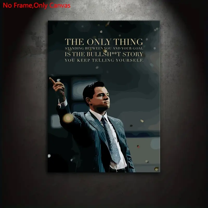 1 piece/set frameless canvas painting print poster, Unframed wall art, classic realistic art, Art work for wall decor, inspirational quotes from The Wolf of Wall Street, gift for movie fans, gift for bedroom, living room, wall decoration, room decor