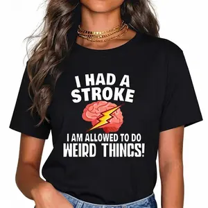 Stroke Survivor Stroke Awareness Rehab - weird Things T-Shirt