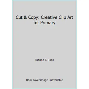 USED-Cut & Copy: Creative Clip Art for Primary by Dianne J. Hook (Paperback)