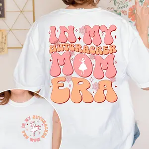 In My Nutcracker Mom Era T-shirt, Nutcracker Mom Christmas, Nutcracker Ballet, Christmas Shirt for Mom, Christmas Gift for Mom Cotton Fabric