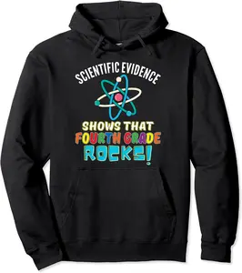Scientific Evidence Shows that Fourth Grade Rocks Fun School Pullover Hoodie - Yoandymira Shop 75B0CCJ2FLSQ