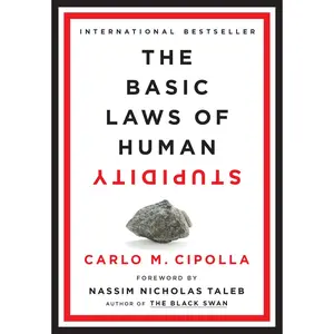 The Basic Laws of Human Stupidity -- Carlo M. Cipolla - Hardcover
