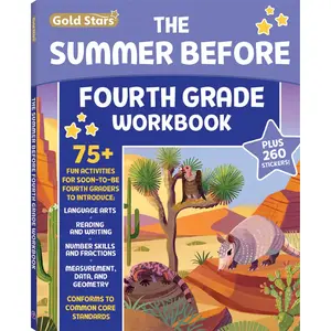 The Summer Before Fourth Grade Workbook: Bridging 3rd to 4th Grade with 75+ Activities Math, Reading, Writing, Language Arts, Fractions, Geometry, and More!