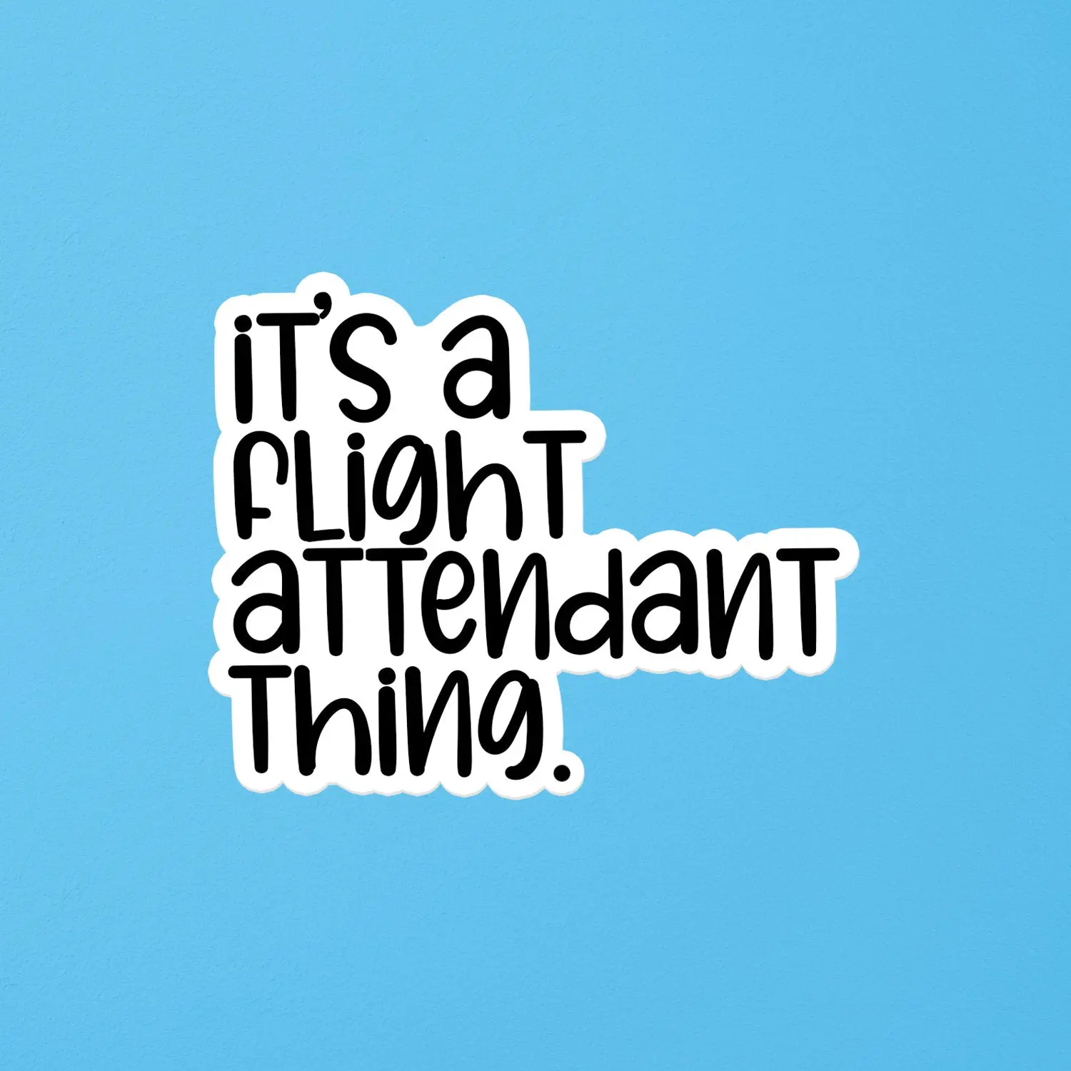 It's a Flight Attendant Thing Sticker | SomeFlyStuff