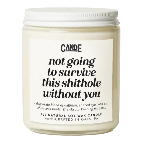 CANDECRAFTCO Non-Toxic Scented Soy Candle - "Not Going to Survive without You" Quirky Cool Unique Gift for Coworker - Decorative Candles for Home Decor, Cool Gifts for Adults