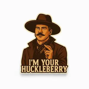 I'm Your Huckleberry Sticker: Retro Western Movie Vinyl Decal, Laptop Water Bottle Decal Sticker