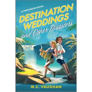 Destination Weddings and Other Disasters: A Spicy Enemies to Lovers Adventure Rom Com (Belize Dreams: Volume Number 2) by M.C. Vaughan [Paperback Book]