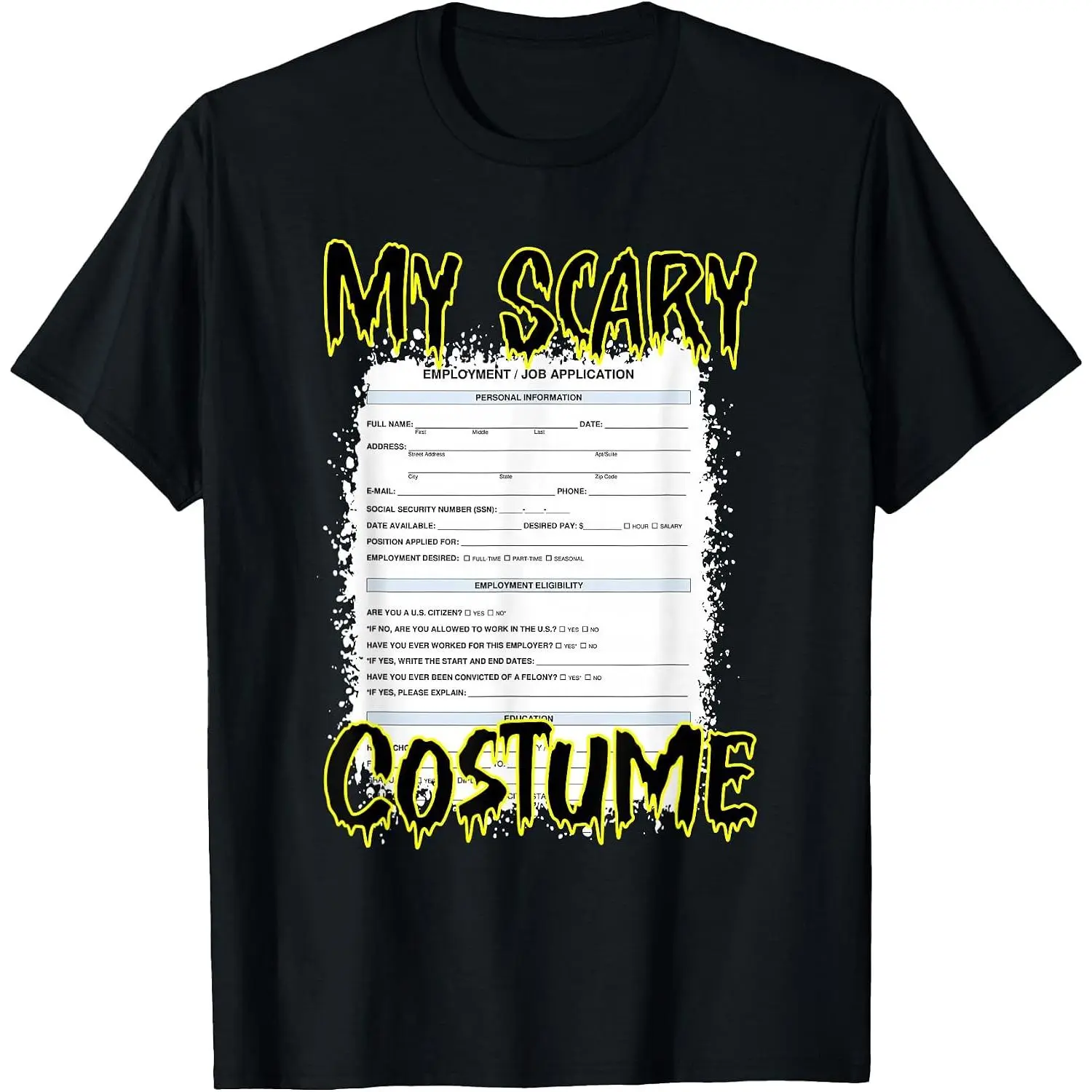 My Scary Custom Funny Job Application Meme Custom Halloween Cute T-Shirt
