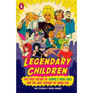 USED Book - Legendary Children: The First Decade of Rupaul's Drag Race and the Last Century of Queer Life by Fitzgerald, Tom (Paperback) - english