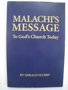USED-Malachi's message to God's church today by Gerald Flurry (Unknown)