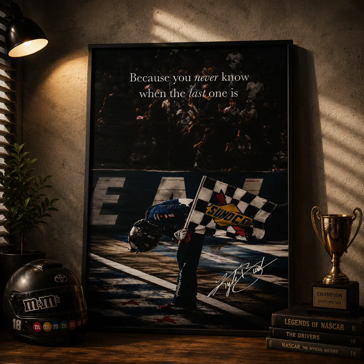 [No Frame] Kyle Busch Tribute Poster, Because You Never Know When The Last One Is Wall Art, Rowdy Decor Home, Vintage NASCAR