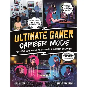 Ultimate Gamer: Career Mode: The complete guide to starting a career in gaming Paperback – February 2, 2021