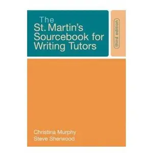USED-The St. Martin's Sourcebook for Writing Tutors by Christina Murphy (Paperback)