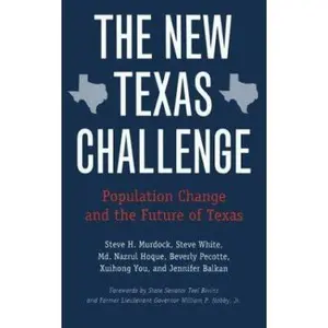 USED-The New Texas Challenge: Population Change and the Future of Texas by Murdock, Steve H. (Paperback)