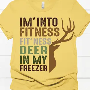 I'm Into Fitness, Fit'ness Deer In My Freezer Direct To Film Print, DTF Print, Ready To Press Print For T-shirts