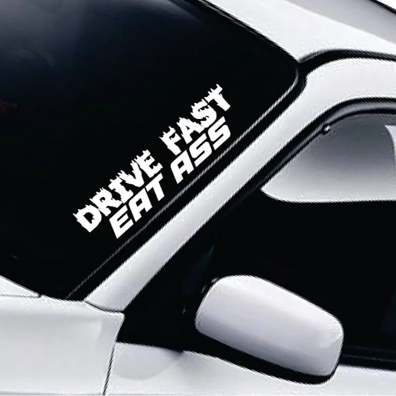 Drive Fast Eat A Car Decal Truck Bumper Sticker Window Windshield Banner JDM Vinyl Men Funny