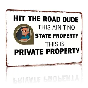 "Hit The Road Dude" Private Property Sign Aluminum Decorative Wall Art 12x8inch for Outdoor Indoor Use