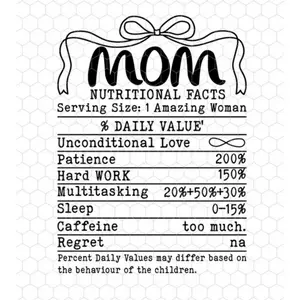 RTS MOM NUTRITIONL FACTS BOW SINGLE COLOR BLACK Screen Print transfers size ADULT 10X12  6-R