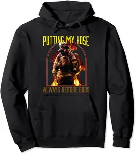 Putting My Hose Always Before Bros Fireman Firefighter Pullover Hoodie - Margaritahe Shop 32B0BZX4NNHJ