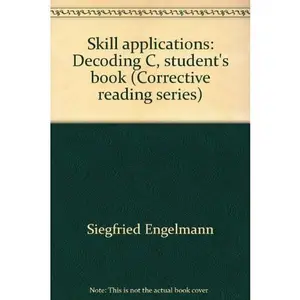 USED-Skill applications: Decoding C, student's book (Corrective reading series) by Siegfried Engelmann (Unknown)