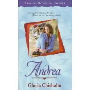 USED-Andrea (SpringSong Books #11) by Gloria Chisholm (Paperback)