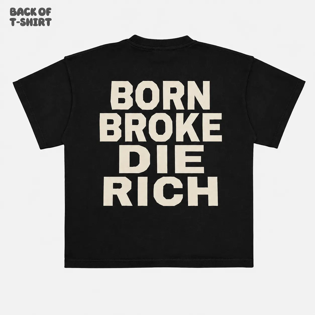 Vintage Grunge Letter Printed Tee - Vintage Graphic Tee, Grunge Letter Shirt, Born Broke Die Rich, Gift For Men & Women, Menswear Tops Streetwear Casual Summer Clothes Black