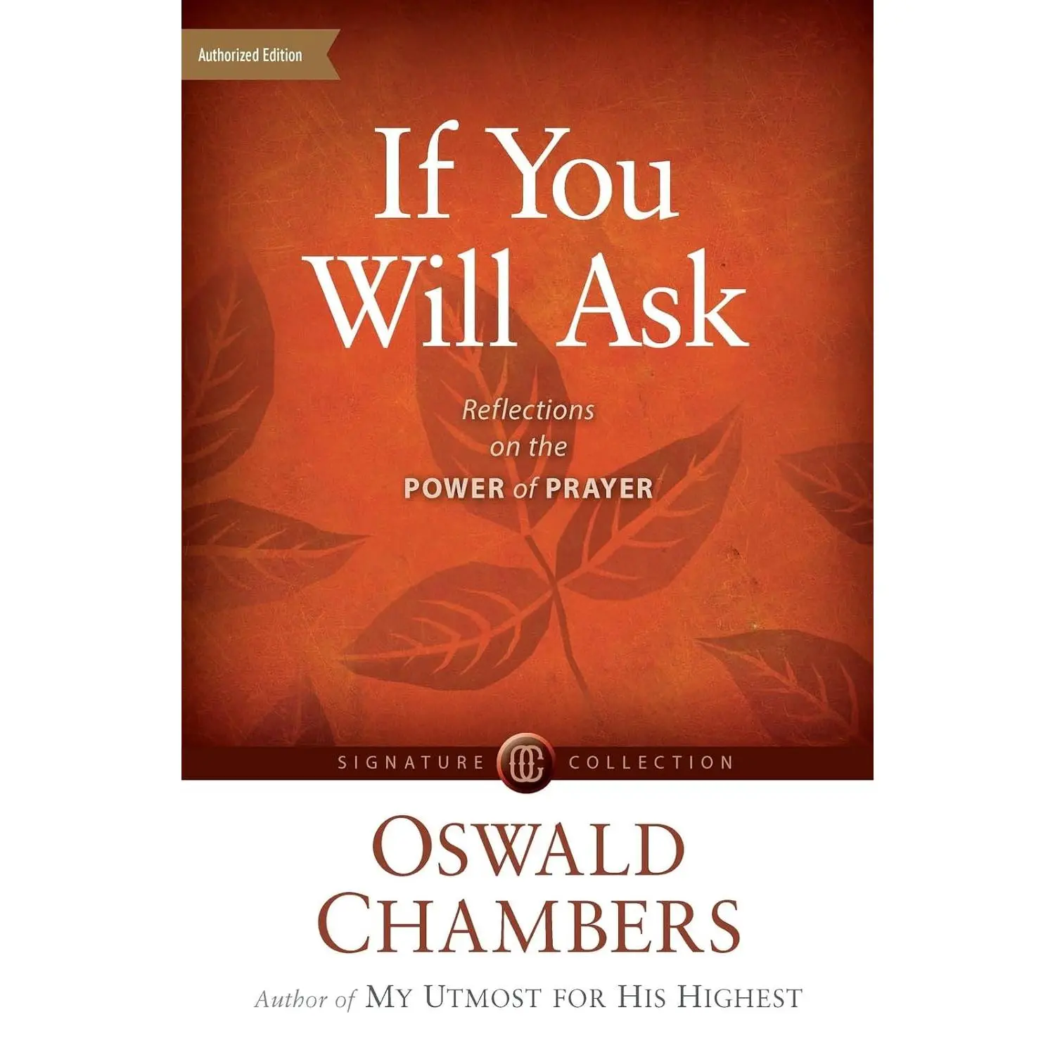 If You Will Ask: Reflections on the Power of Prayer (Signature Collection)