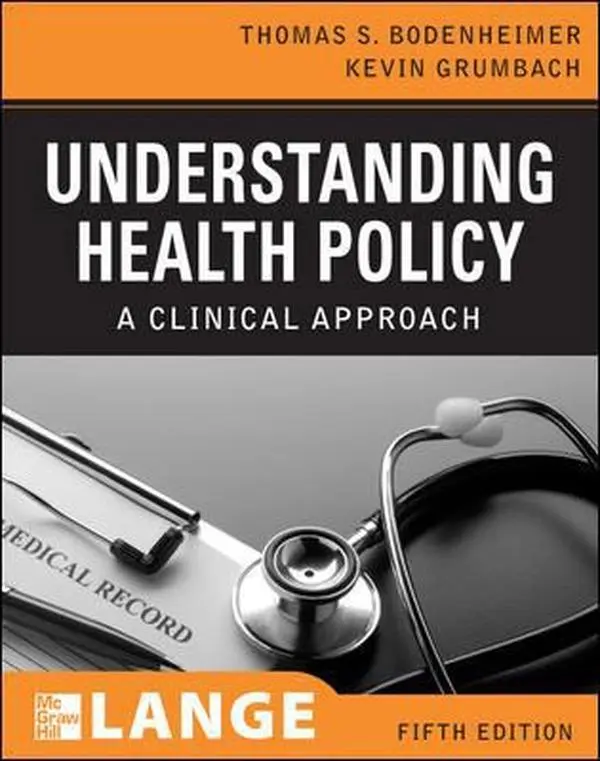 USED-Understanding Health Policy, Fifth Edition (LANGE Clinical Medicine) by Thomas Bodenheimer (Paperback)