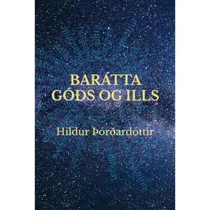 USED-BARÁTTA GÓÐS OG ILLS (Icelandic Edition) by Hildur Þórðardóttir (Paperback)