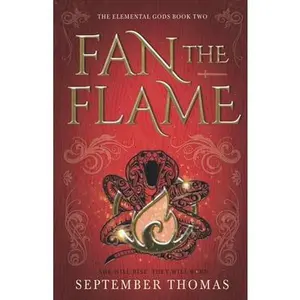 USED-Fan the Flame: The Elemental Gods Book Two by Thomas, September (Paperback)
