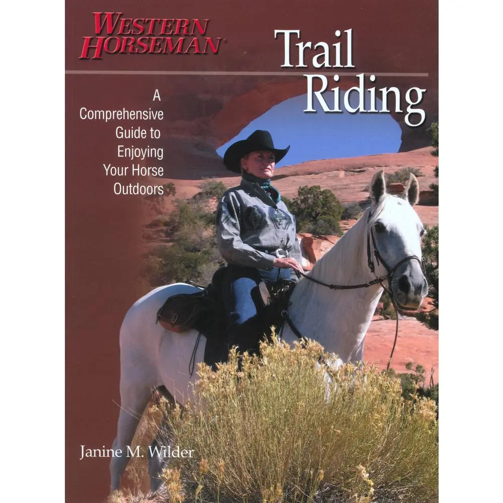 Used Book - Trail Riding: A Comprehensive Guide to Enjoying Your Horse Outdoors by Janine Wilder (Soft Cover, English) - Includes Proven Methods, Common Trail Solutions, Safe Ways to Handle Terrain