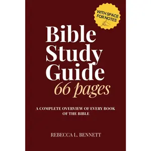 Bible Study Guide 66 Pages: A Complete Overview of Every Book of the Bible - For Men and Women, with Summaries and Note-Taking Sections