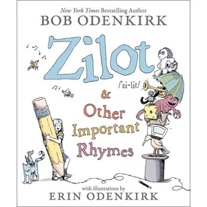 Zilot & Other Important Rhymes by Bob Odenkirk, Erin Odenkirk, Nate Odenkirk, Naomi Odenkirk [Hardcover Book]