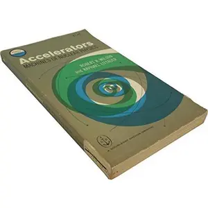 USED-Accelerators: Machines of Nuclear Physics by Wilson, Robert R (Paperback)