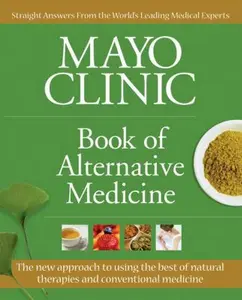 USED Book - Mayo Clinic Book of Alternative Medicine, 2nd Edition (Updated and Expanded): Integrating the Best of Natural Therapies with Conventional Medicine by Mayo Clinic (Hardcover) - english