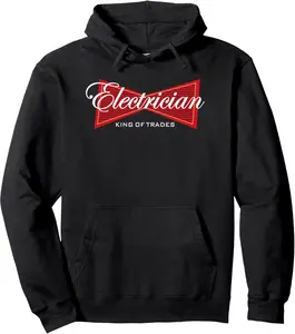 Electrician King of Trades Funny Gift Hoodie Pullover Hoodie