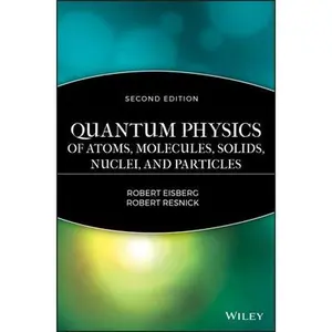 USED-Quantum Physics of Atoms, Molecules, Solids, Nuclei, and Particles by Eisberg, Robert (Hardcover)