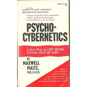 USED-Psycho-Cybernetics: A New Way to Get More Living out of Life by Maxwell Maltz (Paperback)