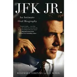 JFK JR.: AN INTIMATE ORAL BIOGRAPHY [Hardcover]