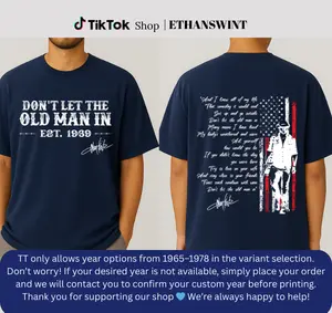 Personalized Year 1965-1980, Don't Let the Old Man in Cotton T-shirt, Toby keith of Lyrics, Don't let the old man song, Shirt For Men, Country Music Sweatshirt