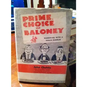 USED-Prime, Choice and Baloney by Chohlis, John by John Chohlis (Hardcover)