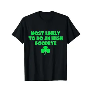 Irish Goodbye TShirt Black Short Sleeve Tee with Green Text and Shamrock Design Ideal for St Patrick S Day Celebrations Casual Style Medium Stretch Fabric Crew Neck